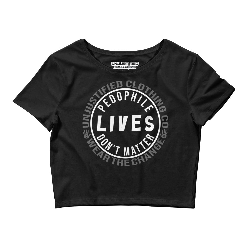 Pedo Lives Dont Matter Crop Tee