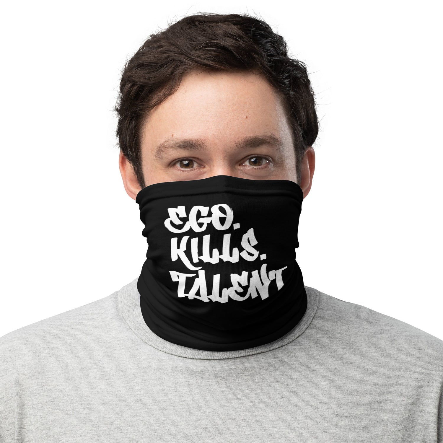 Ego Kills Talent Gaiter