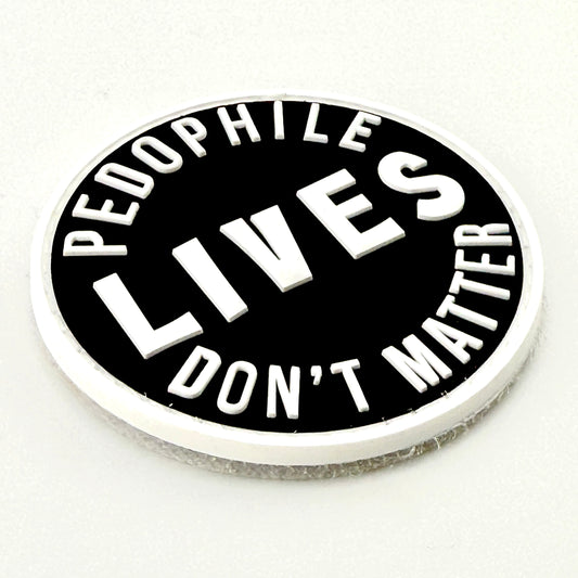 Pedo Lives Dont Matter PVC Patch (2.5”x2.5”)