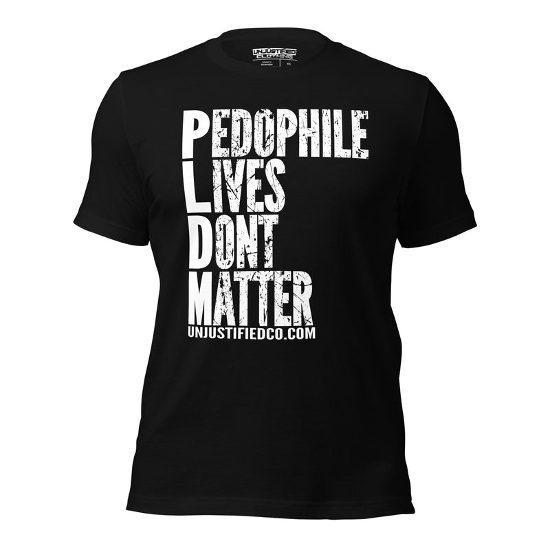 Pedo Lives Dont Matter Tee for Women & Men