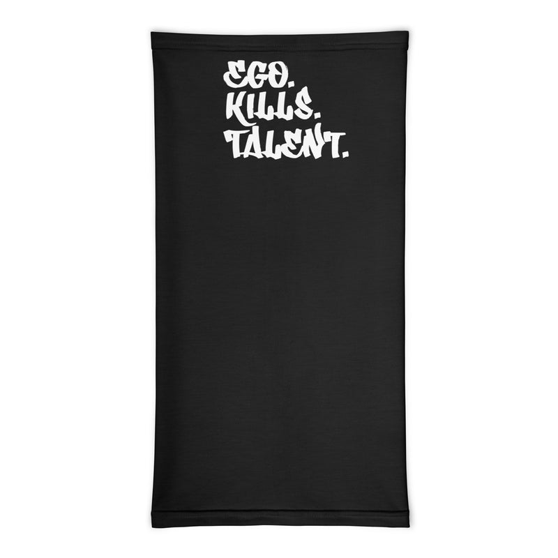 Ego Kills Talent Gaiter