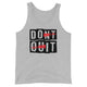 Dont Quit Tank Top