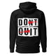 Dont Quit Hoodie