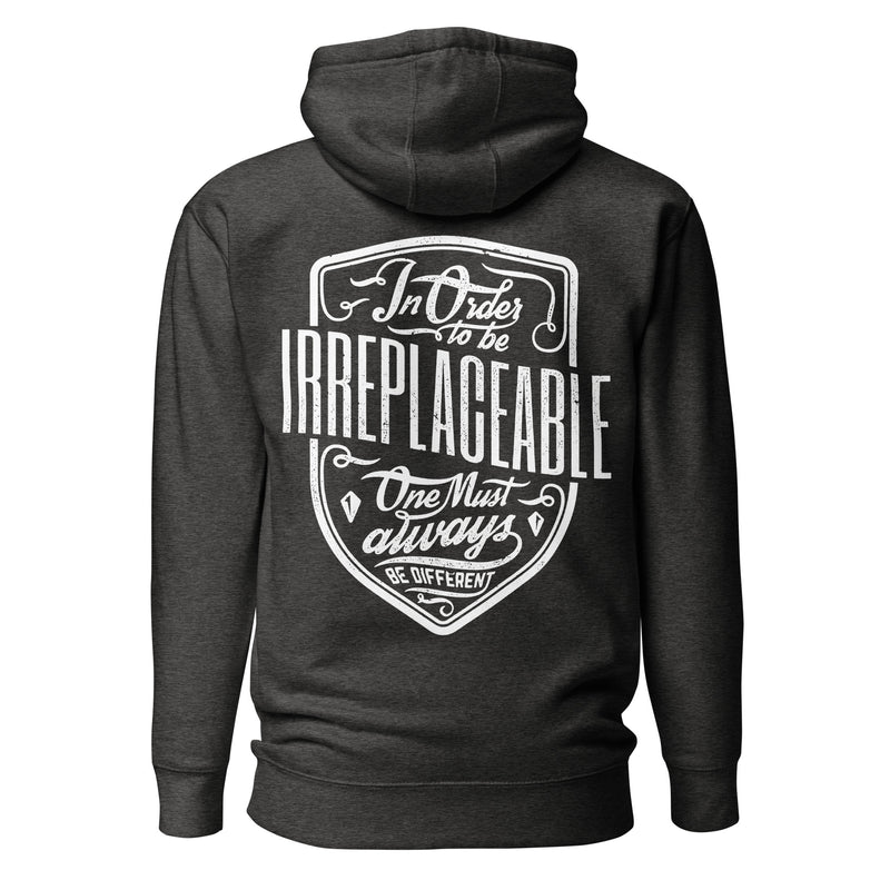 Irreplaceable Hoodie